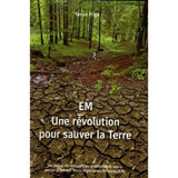 EM Une révolution pour sauver la Terre